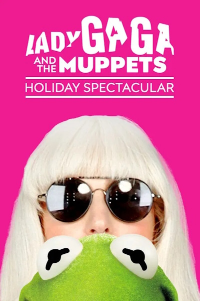 Lady Gaga And the Muppets Holiday Spectacular