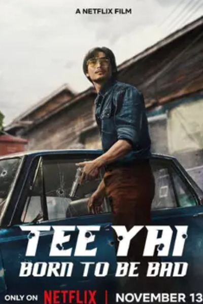 Tee Yai: Born to Be Bad (Tee Yai Rerk Dao Jone)
